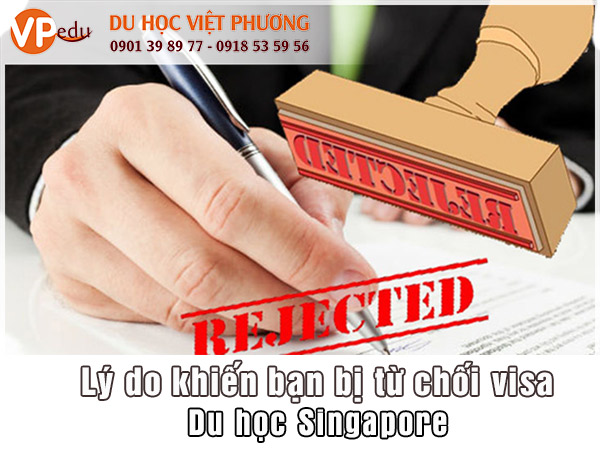 Lý do khiến bạn bị từ chối visa du học Singapore