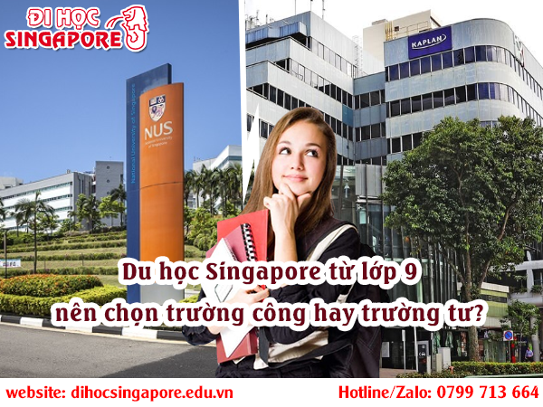 Du học Singapore từ lớp 9 nên chọn trường công hay trường tư