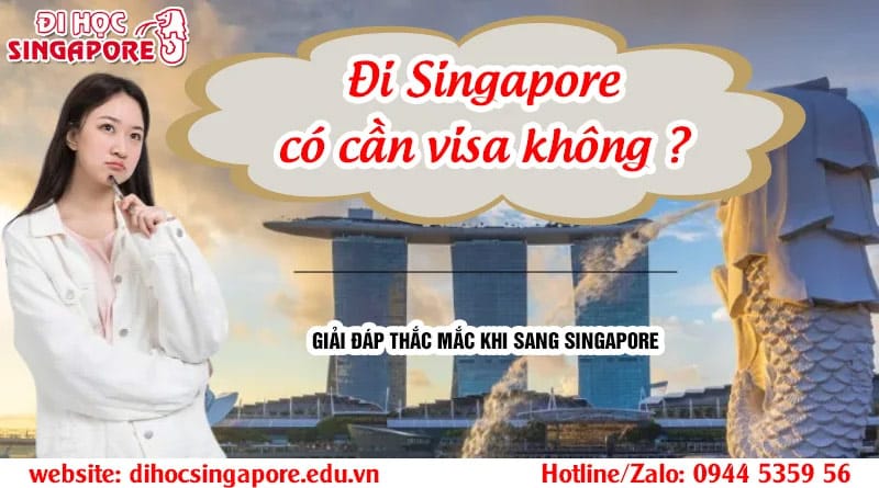 Đi Singapore có cần visa không