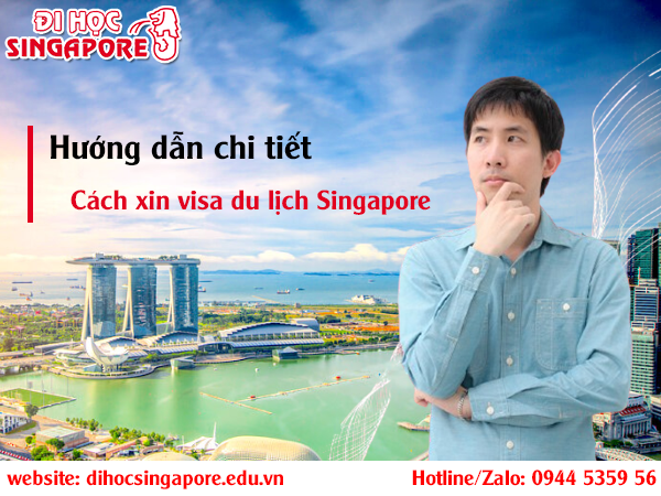 Hướng dẫn cách xin visa du lịch Singapore chi tiết