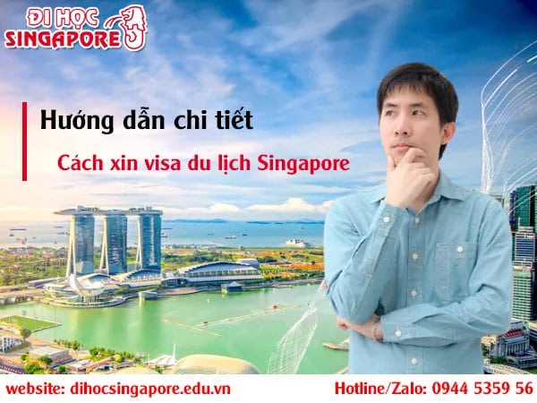 Hướng dẫn chi tiết cách xin visa du lịch Singapore