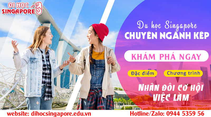 Du học Singapore chuyên ngành kép