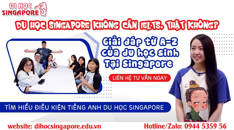 Tư vấn du học Singapore không cần IELTS