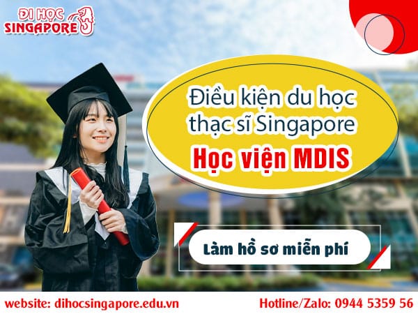 Điều kiện du học thạc sĩ Singapore tại MDIS