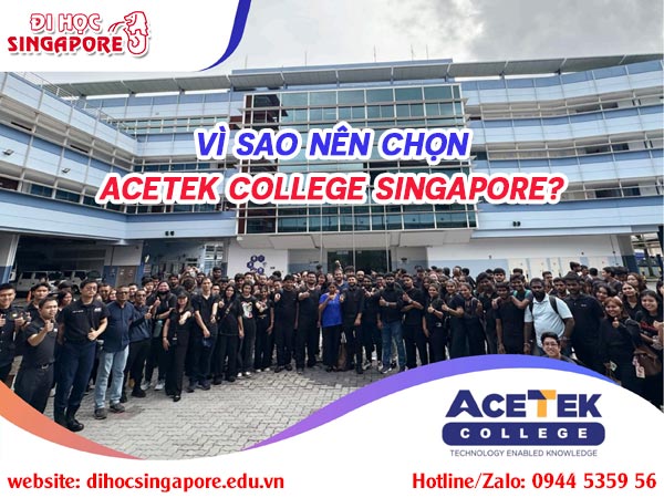 Vì sao nên chọn AceTek College